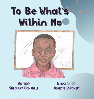 Libro To Be What's Within Me - Donshell, Shequera