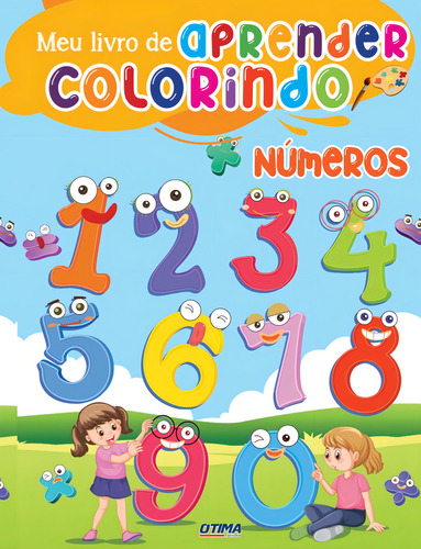 Meu Livrão De Aprender Colorindo - Números, De Paonesa, Ricardo E Tiltstcher, Guilia Wener Muniz. Editora Otima Editora Em Português
