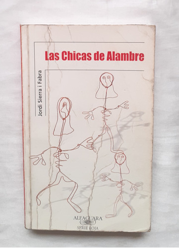 Las Chicas De Alambre Jordi Sierra I Fabra Libro Original 