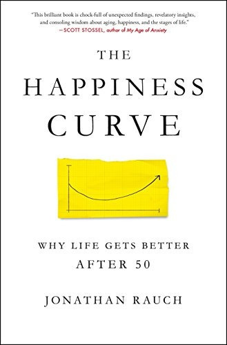 The Happiness Curve: Why Life Gets Better After 50, De Rauch, Jonathan. Editorial Thomas Dunne Books, Tapa Dura En Inglés, 2018