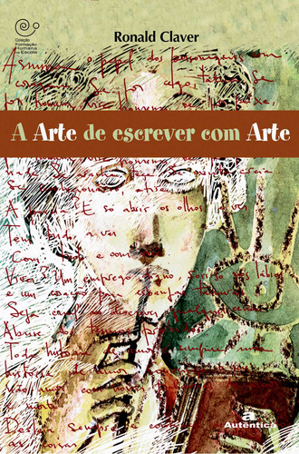 A arte de escrever com arte, de Claver, Ronald. Autêntica Editora Ltda., capa mole em português, 2007