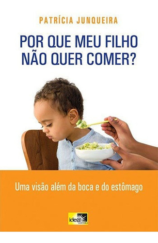 Por Que Meu Filho Nao Quer Comer?