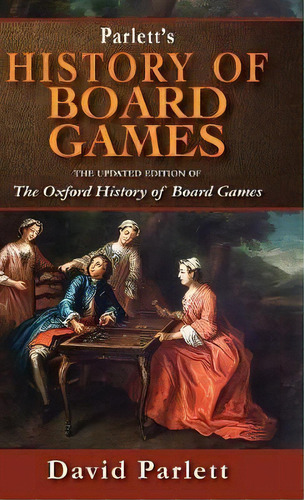 Oxford History Of Board Games, De David Parlett. Editorial Echo Point Books Media, Tapa Dura En Inglés