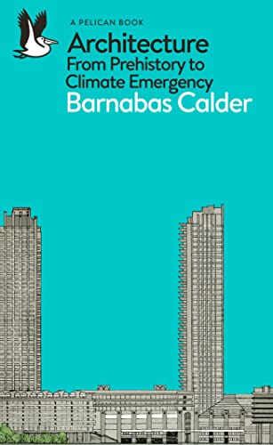 Libro The Story Of Architecture De Calder Barnabas  Penguin