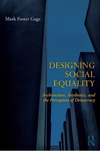 Libro: Designing Social Equality: Architecture, Aesthetics, 