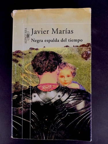 Negra Espalda Del Tiempo, Novela De Javier Marías