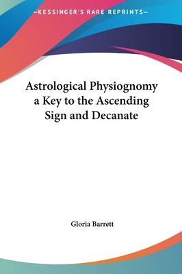 Libro Astrological Physiognomy A Key To The Ascending Sig...