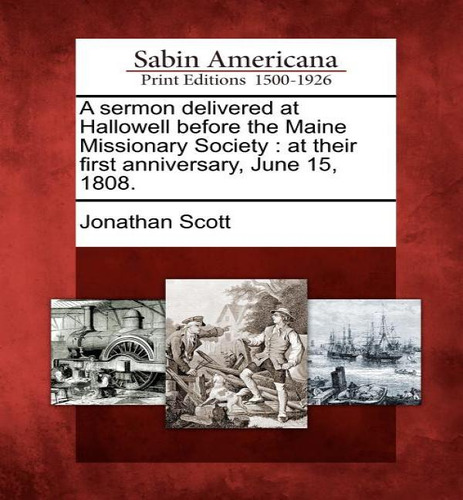 A Sermon Delivered At Hallowell Before The Maine Missionary Society, De Jonathan Scott. Editorial Gale, Sabin Americana, Tapa Blanda En Inglés