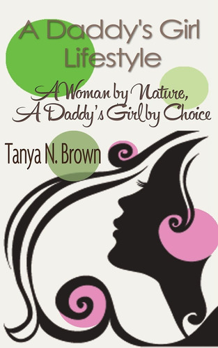 Libro: A Daddyøs Girl Lifestyle: A Woman By Nature A Daddyøs
