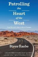 Libro Patrolling The Heart Of The West : True Tales Of A ...