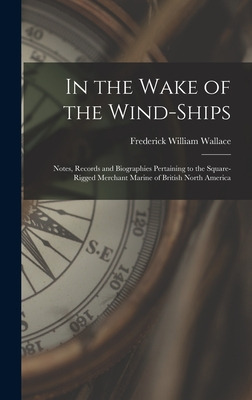 Libro In The Wake Of The Wind-ships: Notes, Records And B...