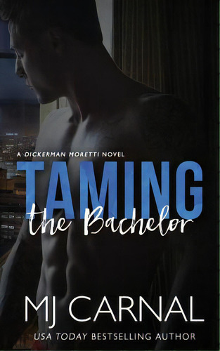 Taming The Bachelor, De Carnal, Mj. Editorial Createspace, Tapa Blanda En Inglés