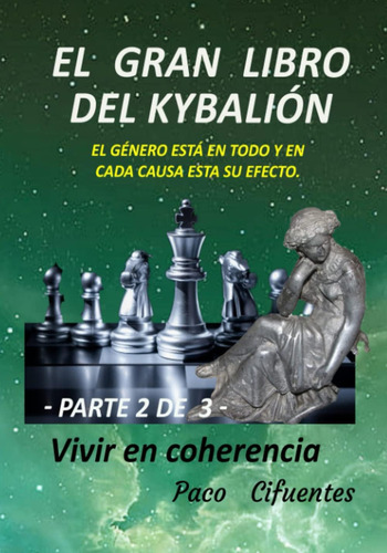 Libro: El Gran Libro Del Kybalión - Parte Segunda - El Géner