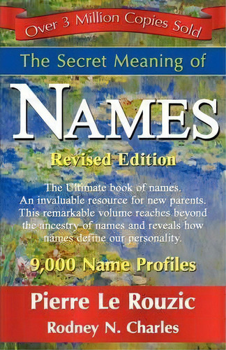 The Secret Meaning Of Names Revised Edition, De N Rodney Charles. Editorial 1st World Publishing, Tapa Blanda En Inglés