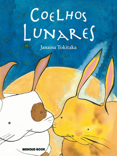 Coelhos lunares, de Tokitaka, Janaína. Brinque-Book Editora de Livros Ltda, capa mole em português, 2011