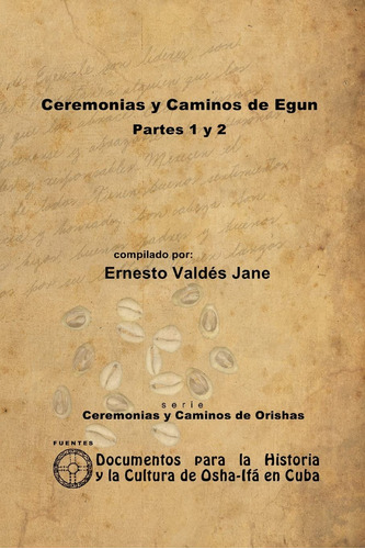 Ceremonias Y Caminos De Eggun (spanish Edition)