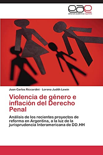 Violencia De Género E Inflación Del Derecho Penal: Análisis