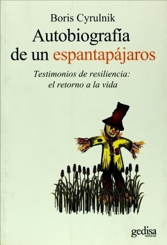 Autobiografía De Un Espantapájaros, De Boris/ Ploton  Louis Cyrulnik. Editorial Gedisa En Español