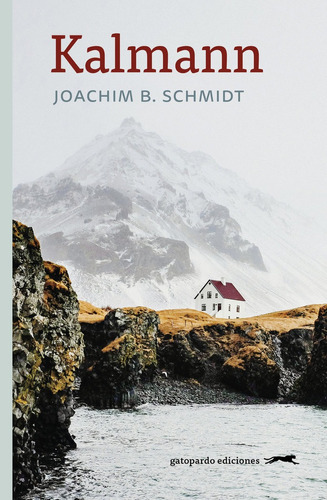 Kalmann, De B. Schmidt, Joachim. Editorial Gatopardo Ediciones, Tapa Blanda En Español