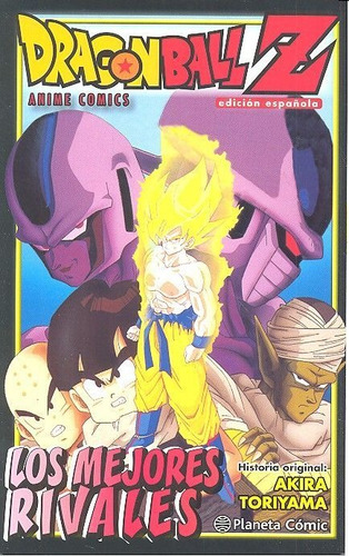 Dragon Ball Z Los Mejores Rivales - Toriyama,akira