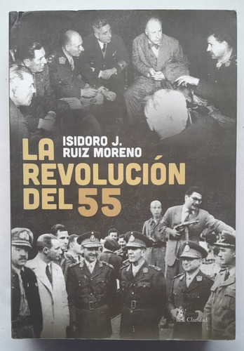 Lb La Revolucion Del 55 Isidoro Ruiz Moreno Obra Completa (Usado)