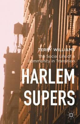Libro Harlem Supers : The Social Life Of A Community In T...