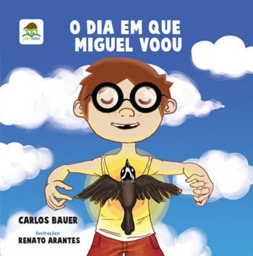 O Dia Em Que Miguel Voou, De Bauer, Carlos. Editora Paco Editorial, Capa Mole, Edição 1ª Edição - 2014 Em Português