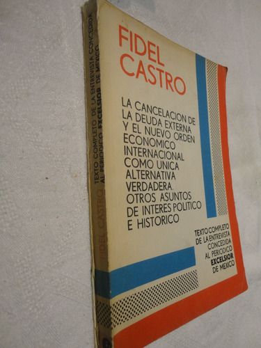 Libro Fidel Castro Entrevista Al Periódico Excelsior