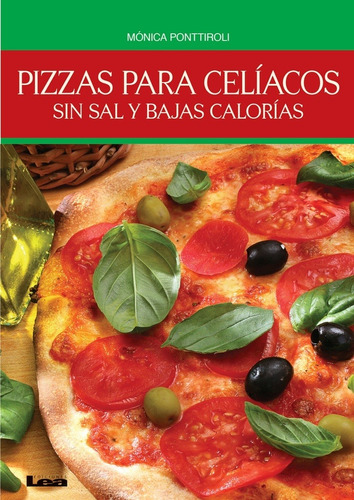 Pizzas Para Celiacos Sin Sal Y Bajas Calorias - Monica  Pont