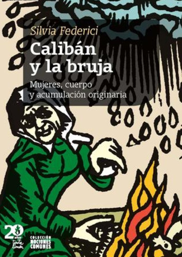 Calibán Y La Bruja - Silvia Federici - Ed. Tinta Limón