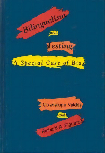 Bilingualism And Testing, De Richard A. Figueroa. Editorial Abc Clio, Tapa Dura En Inglés