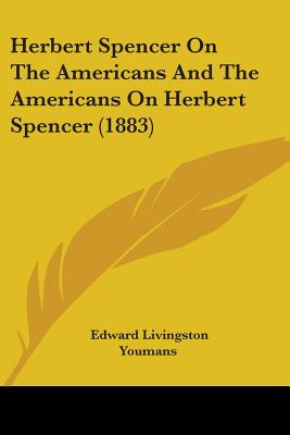 Libro Herbert Spencer On The Americans And The Americans ...