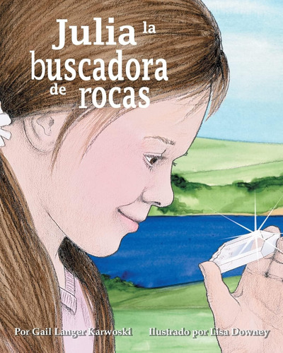 Libro: Julia La Buscadora De Rocas (arbordale Collection) (s