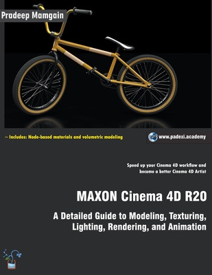 Libro Maxon Cinema 4d R20: A Detailed Guide To Modeling, ...