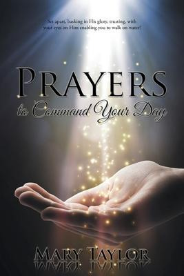 Libro Prayers To Command Your Day - Mary Taylor