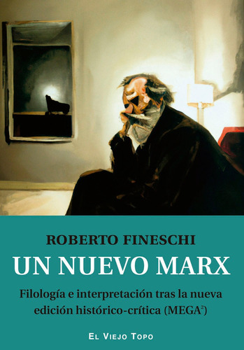 Un Nuevo Marx, De Fineschi, Roberto. Editorial El Viejo Topo, Tapa Blanda En Español
