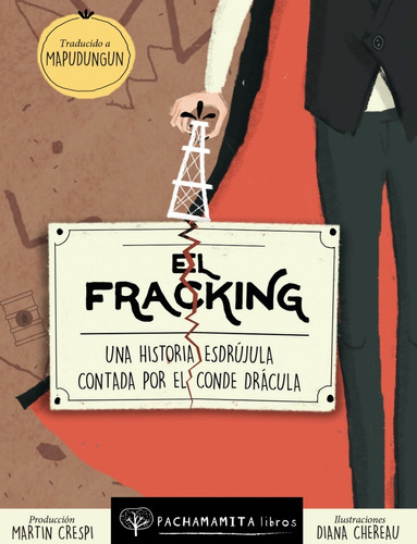 El Fracking - Crespi Y Chereau - Pachamamita Libros