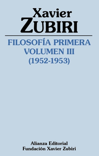 Libro Filosofia Primera 1952 1953 Volumen Iii - Zubiri, X...