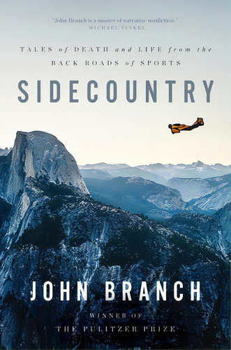 Sidecountry: Tales Of Death And Life From The Back Roads Of Sports, De Branch, John. Editorial W W Norton & Co, Tapa Blanda En Inglés