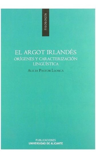 Libro El Argot Irlandes . Origenes Y Caracterizaci  De Pasto