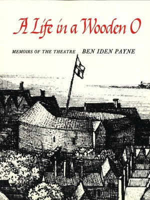 Libro A Life In A Wooden O: Memoirs Of The Theatre - Payn...