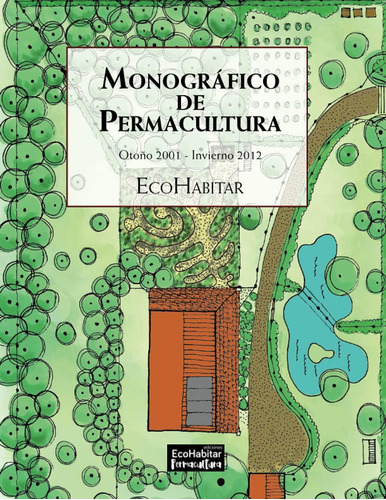 Libro: Monografía De Permacultura: Otoño 2001 - Invierno 201
