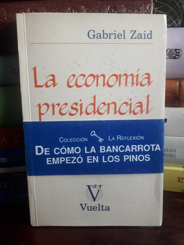 La Economía Presidencial 