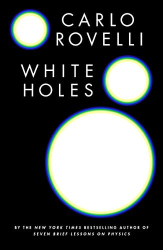 Book : White Holes - Rovelli, Carlo