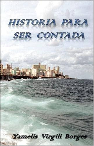 Libro: Historia Para Ser Contada (spanish Edition)