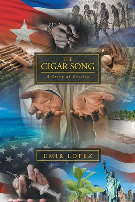 Libro The Cigar Song: A Story Of Passion - Lopez, Emir