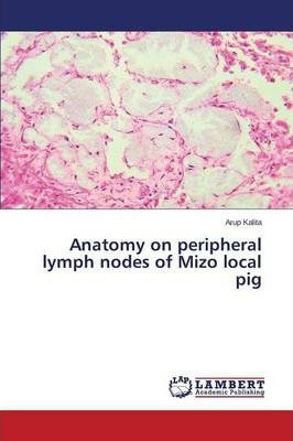 Libro Anatomy On Peripheral Lymph Nodes Of Mizo Local Pig...