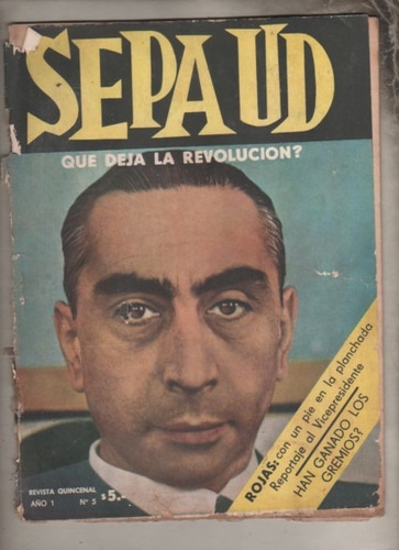 Revista * Sepà Ud * Nº 5 Año 1958 Rojas Y La Revolucion