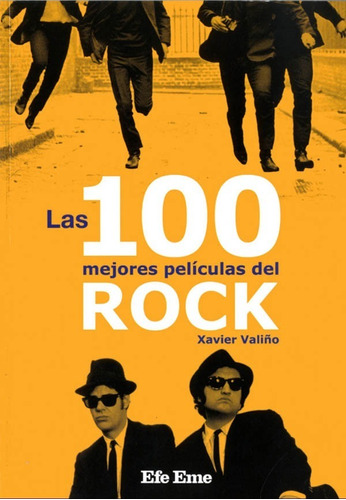 ** Las 100 Mejores Peliculas Del Rock ** Xavier Valiño
