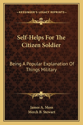 Libro Self-helps For The Citizen Soldier: Being A Popular...